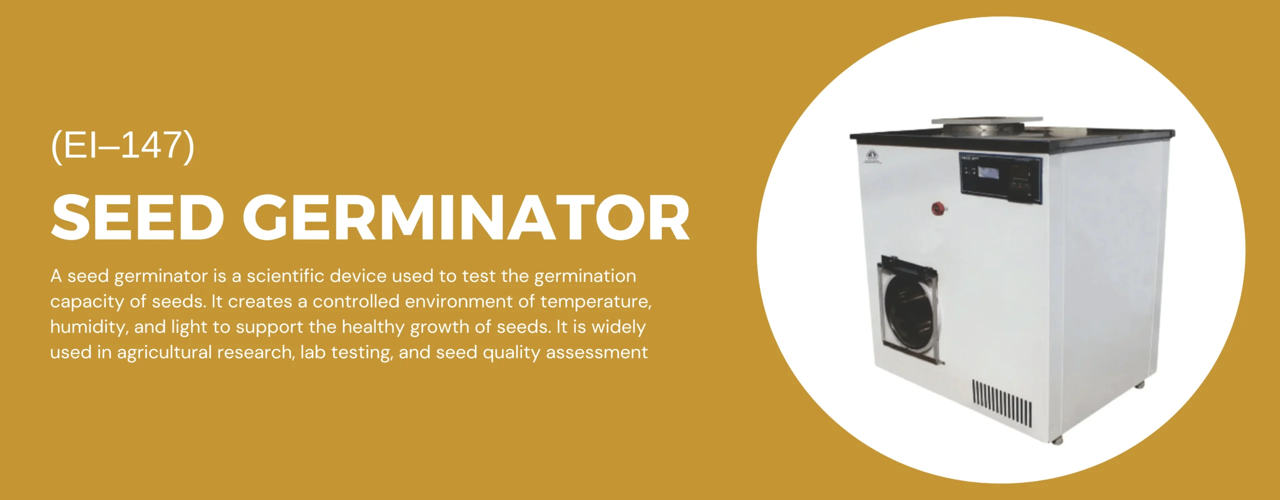 SEED GERMINATOR (EI–147)